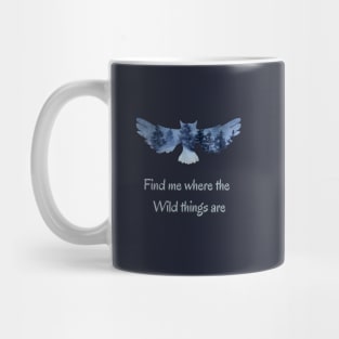 Wildlife nature - Inspirational quote for Nature lovers and travelers 1 Mug